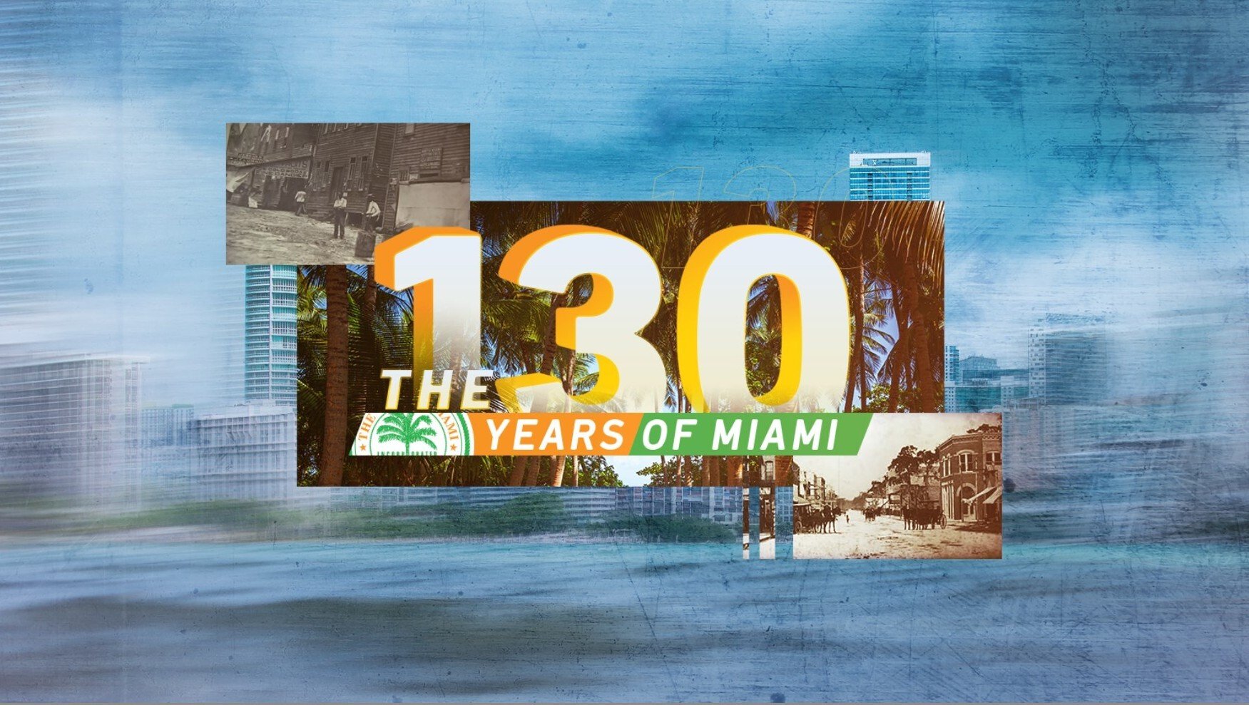 1896 to 2026: Celebrating 130 years of Miami 